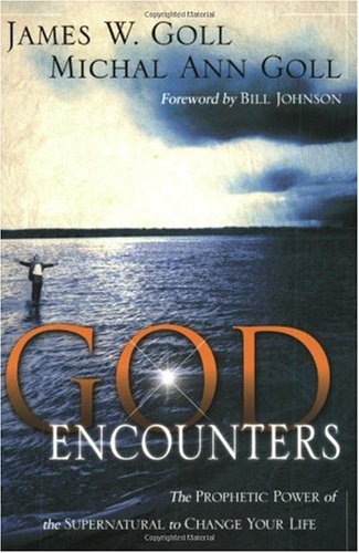 God Encounters James W Goll Michal Ann Goll