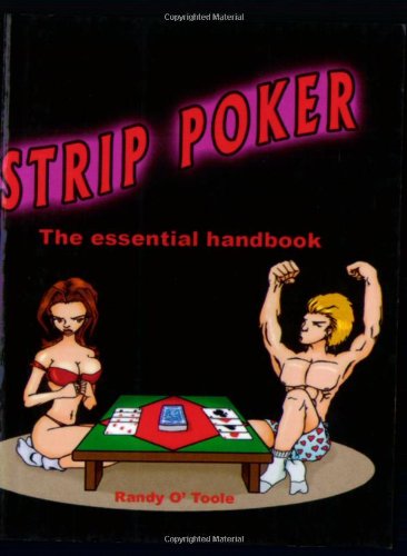 Strip Poker The Essential Handbook Randy Otoole