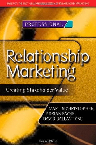 Relationship Marketing Creating Stakeholder Value Chartered Institute Of Marketing 2nd Martin Christopher