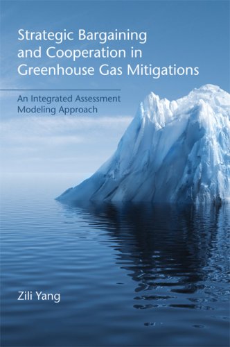 Strategic Bargaining And Cooperation In Greenhouse Gas Mitigations An Integrated Assessment Modeling Approach Zili Yang