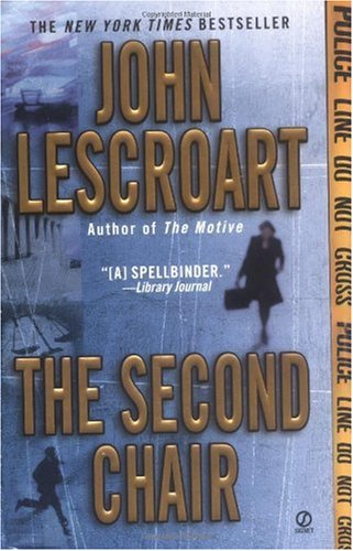 The Second Chair First Thus John Lescroart