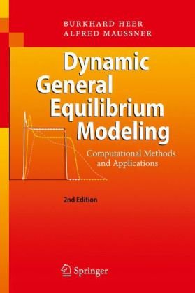 Dynamic General Equilibrium Modeling 2nd Edition Burkhard Heer