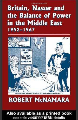 Britain Nasser Balance Of Power Middle East 19521967 Egyptian Revolution 6day War 2nd Edition Robert Mcnamara