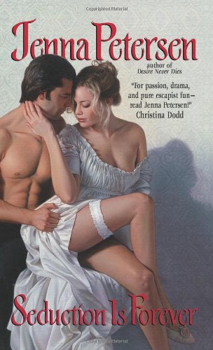 Seduction Is Forever Jenna Petersen