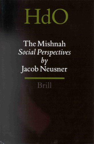 The Mishnah Social Perspectives Jacob Neusner