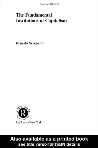 Fundamental Institutions Of Capitalism A Radical View Routledge Frontiers Of Political Economy 1st Edition Ernesto Screpanti