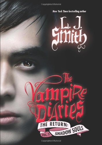 The Vampire Diaries The Return Shadow Souls First Edition L J Smith