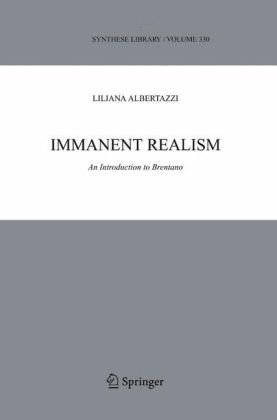 Immanent Realism An Introduction To Brentano Liliana Albertazzi