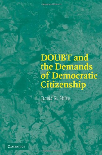 Doubt And The Demands Of Democratic Citizenship 1st Edition David R Hiley