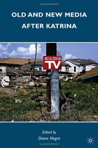 Old And New Media After Katrina Diane Negra