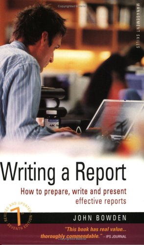 Writing A Report How To 7th John John Bowden J Bowden