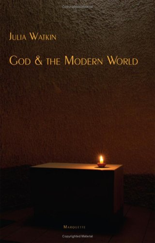 God The Modern World Marquette Studies In Philosophy Julia Watkin