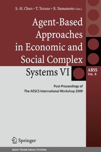 Agentbased Approaches In Economic And Social Complex Systems Vi Postproceedings Of The Aescs International Workshop 2009 1st Edition Akihiro Sato Auth