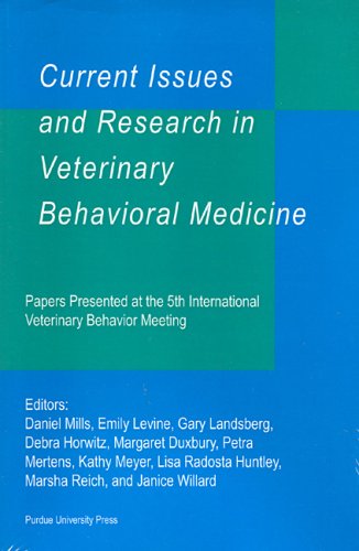 Current Issues And Research In Veterinary Behavioral Medicine Daniel Mills
