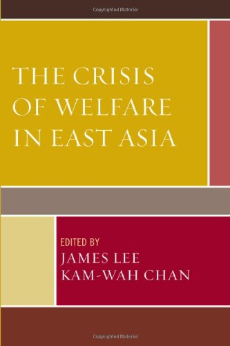 The Crisis Of Welfare In East Asia 1st Edition Kamwah Chan