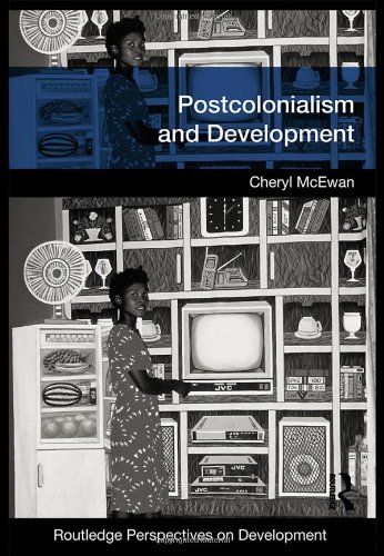 Postcolonialism And Development 1st Edition Cheryl Mcewan