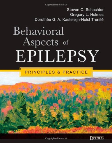 Behavioral Aspects Of Epilepsy Principles And Practice 1st Edition Steven C Schachter