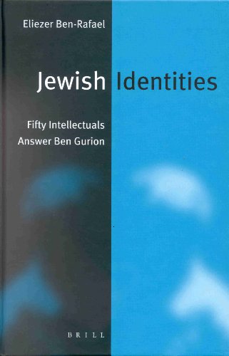 Jewish Identities Fifty Intellectuals Answer Ben Gurion Jewish Identities In A Changing World Jewish Identities In A Eliezer Benrafael