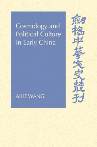 Cosmology And Political Culture In Early China 1st Edition Aihe Wang