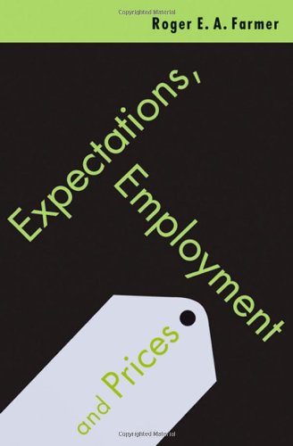 Expectations Employment And Prices Roger Farmer