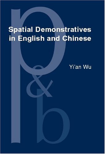 Spatial Demonstratives In English And Chinese Text And Cognition Yian Wu