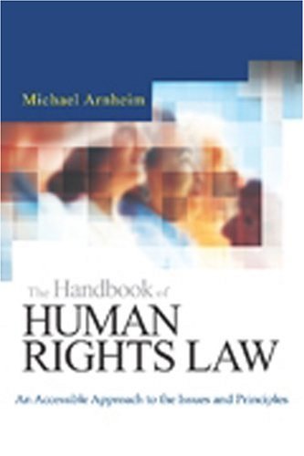 The Handbook Of Human Rights An Accessible Approach For The Workplace Michael Arnheim