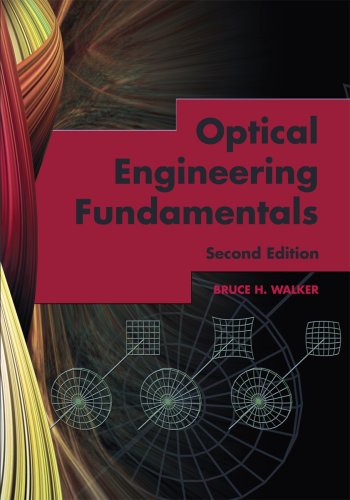 Optical Engineering Fundamentals 2nd Edition Bruce H Walker
