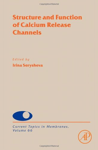 Structure And Function Of Calcium Release Channels 1st Edition Irina I Serysheva Eds