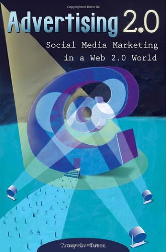 Advertising 20 Social Media Marketing In A Web 20 World Tracy L Tuten