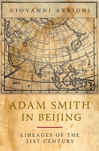 Adam Smith In Beijing Lineages Of The Twentyfirst Century Giovanni Arrighi