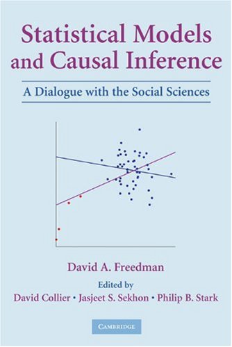 Statistical Models And Causal Inference A Dialogue With The Social Sciences 1st Edition David A Freedman David Collier