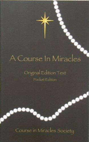 A Course In Miracles Original Edition Text Original Course In Miracles Society
