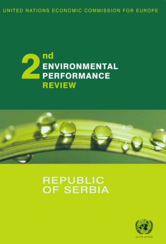Environmental Performance Review Republic Of Serbia Second Review Environmental Performance Reviews Environmental Performance Reviews United Nations