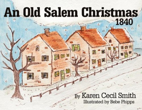 An Old Salem Christmas 1840 Karen Cecil Smith