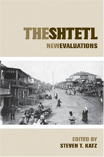 The Shtetl New Evaluations Steven T Katz