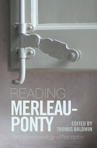 Reading Merleauponty On The Phenomenology Of Perception 1st Edition Thomas Baldwin Ed