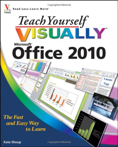 Teach Yourself Visually Microsoft Office 2010 1st Edition Kate Shoup