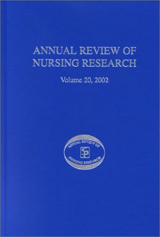 Annual Review Of Nursing Research Volume 20 2002 Geriatric Nursing Research Joyce J Fitzpatrick Phd Rn Faan