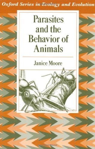 Parasites And The Behavior Of Animals 1st Edition Janice Moore