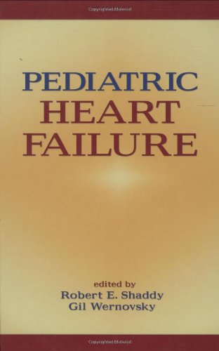 Pediatric Heart Failure Fundamental And Clinical Cardiology 1st Edition Robert Shaddy