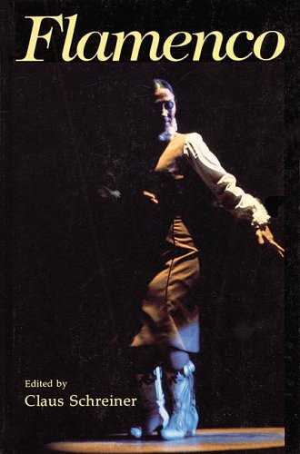 Flamenco Gypsy Dance And Music From Andalusia Claude Schreiner Editor Claude Schreiner