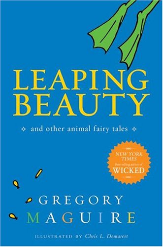 Leaping Beauty 1st Edition Gregory Maguire