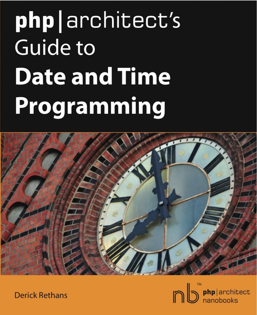 Phparchitects Guide To Date And Time Programming Derick Rethans