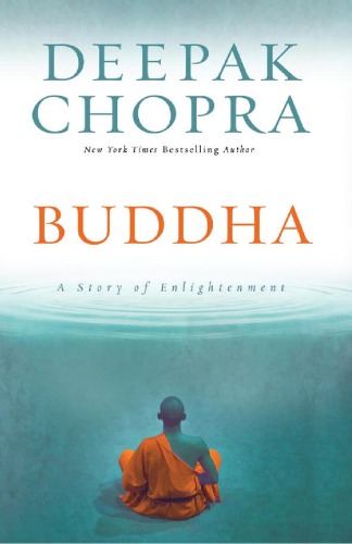 Buddha A Story Of Enlightenment 1st Edition Deepak Chopra