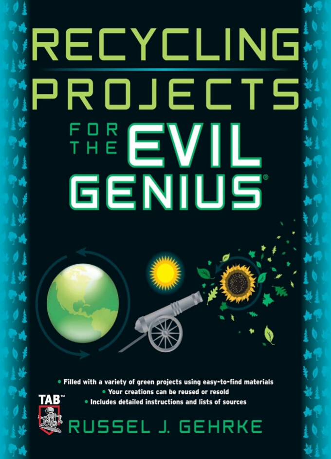 Recycling Projects For The Evil Genius 1st Edition Russel Gehrke