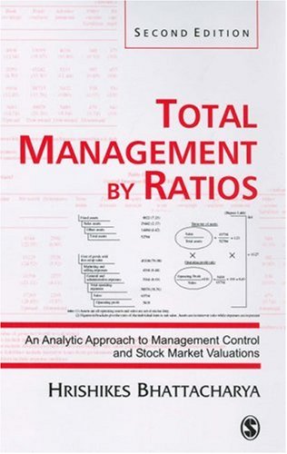 Total Management By Ratios An Analytic Approach To Management Control And Stock Market Valuations 2nd Hrishikes Bhattacharya