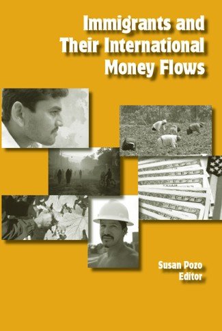 Immigrants And Their International Money Flows Susan Pozo