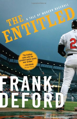 The Entitled A Tale Of Modern Baseball Frank Deford