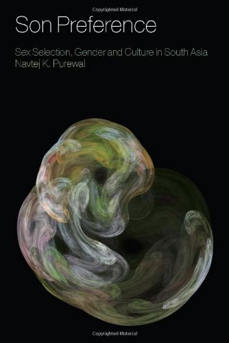Son Preference Sex Selection Gender And Culture In South Asia Navtej K Purewal