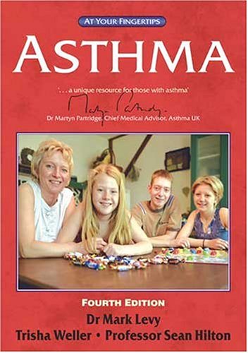 Asthma The At Your Fingertips Guide 4th Edition 4th Mark Levy